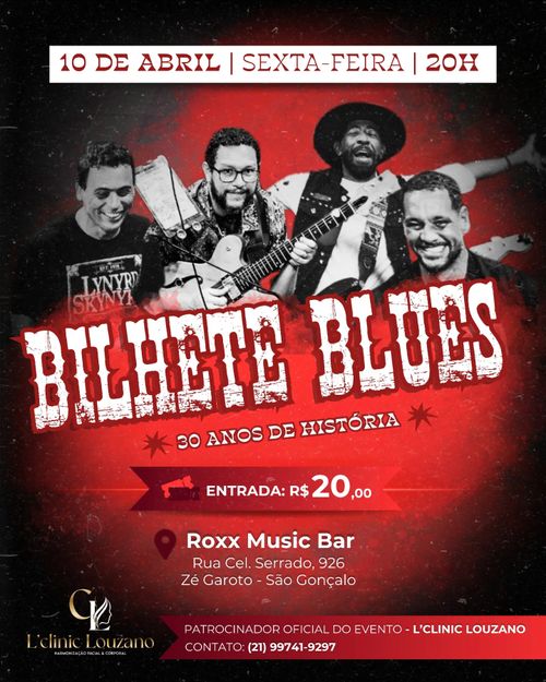 Bilhete Blues! Classic Rock & Blues Autoral - 30 Anos de Estrada!