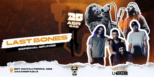 Last Bones - Sábado de Grunge no Bulldog