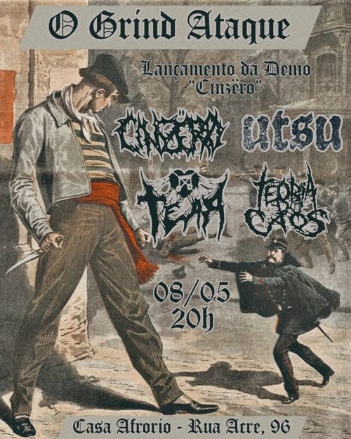 O Grind Ataque - Utsu, Tear, Teoria Do Caos e Cinzëro