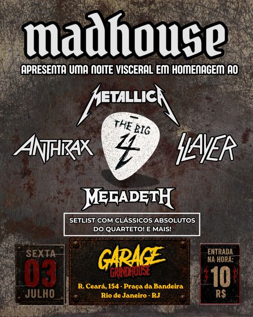 MADHOUSE - Tributo ao Big 4 do Thrash Metal