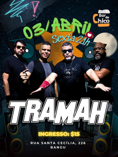Tramah - Anos 80, 90 e 2000